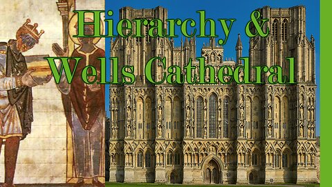 Hierarchy & Wells Cathedral | Building and the Manifestation of Hierarchy