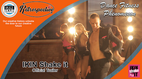 Image Temple - Retrospective, IKIN Shake it Dance Fitness Movement - Official Trailer