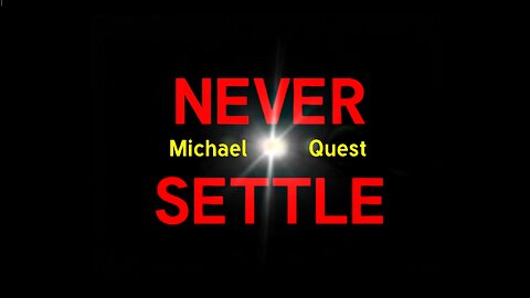 Never Settle - Michael Quest