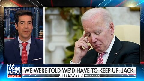 Watters: It's Even Worse Than It Looks For Biden