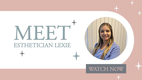 Meet Esthetician Lexie | Intro Video