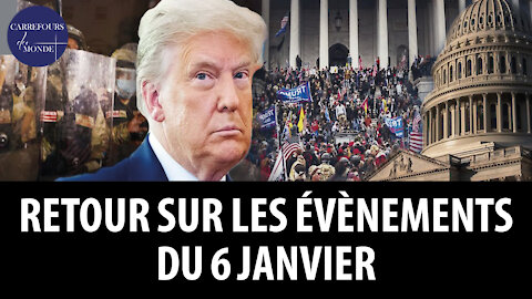 Retour sur les évènements du 6 janvier