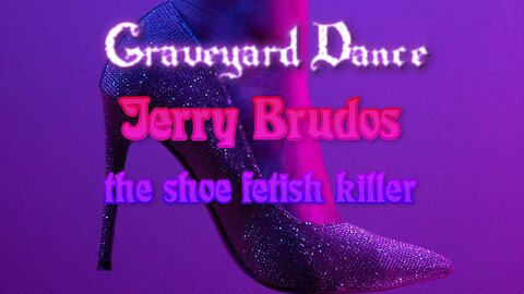 the shoe fetish killer - Jerry Brudos