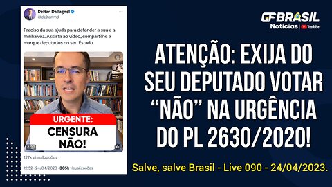 GF BRASIL Notícias - atualizações das 21h - segunda-feira patriótica - Live 090 - 24/04/2023!