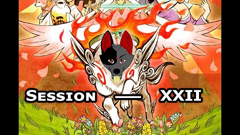 Ōkami HD | The Bark-Play (Session XXII) [Old Mic]