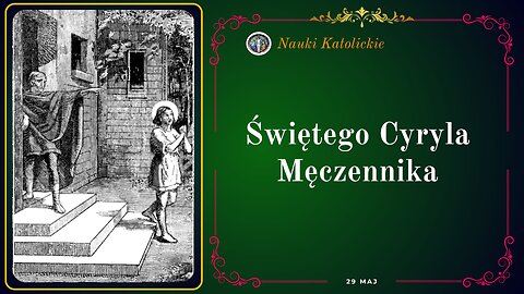 Świętego Cyryla Męczennika | Maj 29