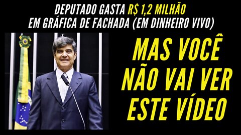 DEPUTADO E AS GRÁFICAS DE FACHADA - R$ 1,2 MILHÃO DE COTA PARLAMENTAR