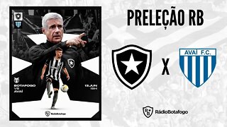 PRELEÇÃO RB: TUDO SOBRE BOTAFOGO X AVAÍ, E O CASO: "EU VI O CHAY"