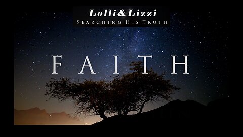 FAITH PART ONE | WHAT DOES IT MEAN TO HAVE FAITH?