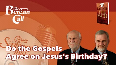 Do the Gospels Agree on Jesus's Birthday? - In Defense of the Faith Radio Discussion