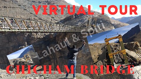 A Virtual Tour to Asia's Highest Bridge Chicham Lahaul & Spiti Himachal Pradesh| Amazing engineering