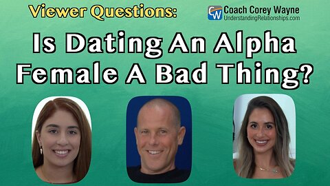 Is Dating An Alpha Female A Bad Thing?