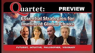 Quartet Preview - Essential Strategies for Imminent Global Chaos