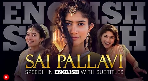 ENGLISH SPEECH | SAI PALLAVI: The Best of Sai Pallavi (English Subtitles)