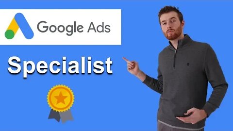 Google Ads Specialist Job (2022)