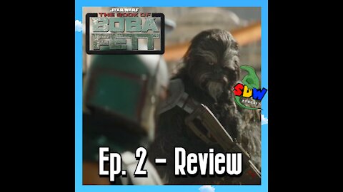 The Book Of Boba Fett: Ep. 2 - Review