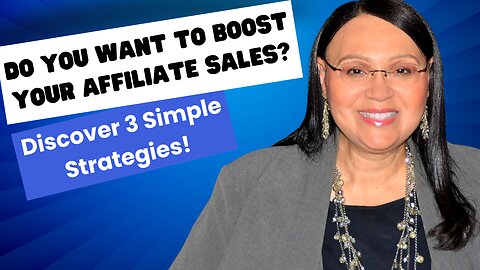 Do You Want to Boost Your Affiliate Sales? Discover 3 Simple Strategies!