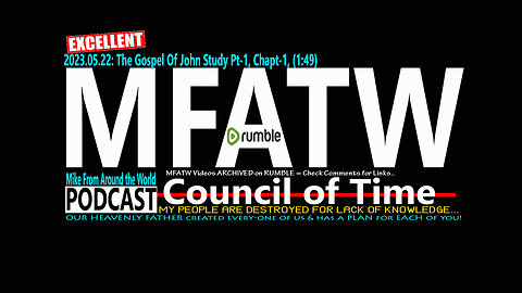 2023.05.22: Mike from COT, The Gospel Of John Study Pt-1, Chpt-1, (1:49)