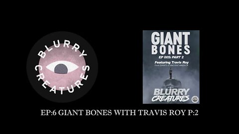 EP:6 Giant Bones with Travis Roy - Part 2