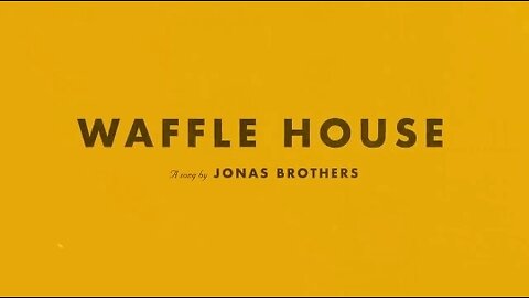 Jonas Brothers - WaffIe House (Official Lyric video)