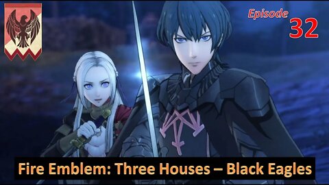 Let's Play Fire Emblem: Three Houses l Black Eagle House (Edelgard Path) l EP32