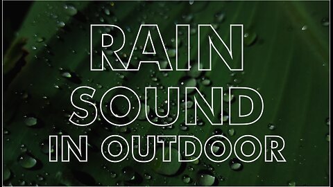 RAIN SOUND FOR RELAX MOMENT