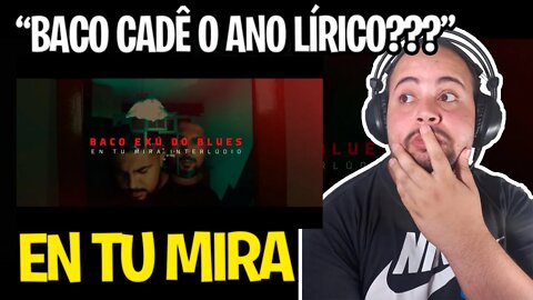 REACT Baco Exu do Blues - En Tu Mira (Interlúdio ESÚ)