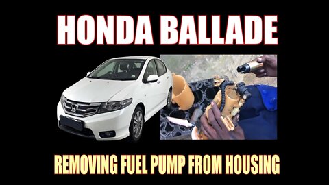 HOW TO REMOVE FUEL PUMP FROM HOUSING - HONDA BALLADE ( 2013 )