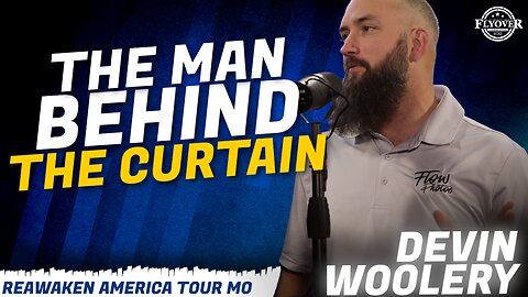 Devin Woolery | Flyover Conservatives | The Man Behind The Curtain At The ReAwaken America Tours