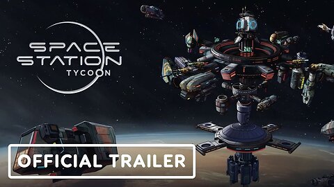 Space Station Tycoon - Official Gameplay Trailer