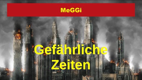 MeGGi - Gefaehrliche Zeiten