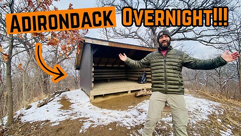 Solo OVERNIGHT Camping In An ADIRONDACK SHELTER!!!