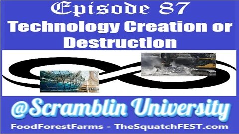 @SCramblin University - Episode 87 - Tech... Creator or Destroyer