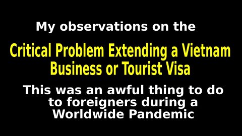 Why is Vietnam Imposing a Crushing Visa Extension Policy During a Worldwide Pandemic??