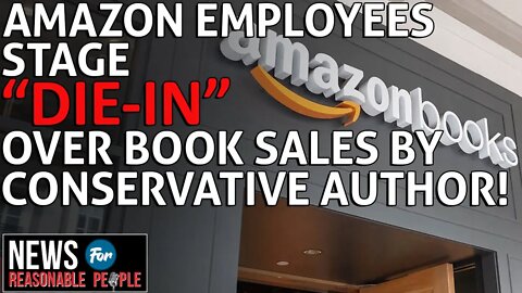 Amazon Employees Stage "Die-In" Over Sales of Conservative Authors' Books on Transgender