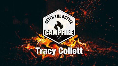 Tracy Collett | After the Battle Campfire | Modern Ronin