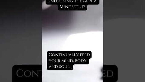 Alpha Mindset tip #12