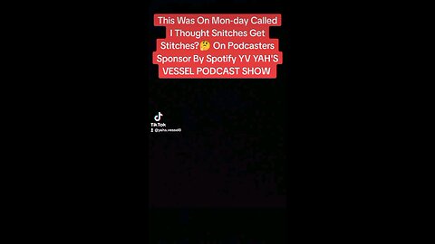 I Thought Snitches Get Stitches?🤔 Podcasters Sponsor By Spotify