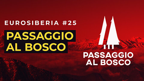 Passaggio al Bosco — Eurosiberia #25