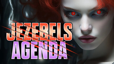 Jezebel And Her Agenda