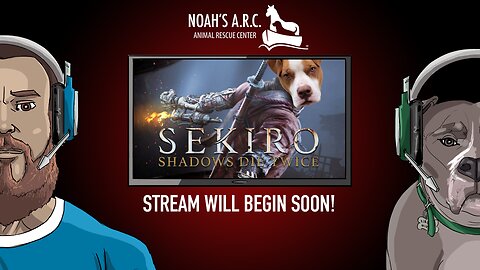 Sekiro: Shadows Die Lots [Pt. 3] // Volunteer at your local animal rescue :)