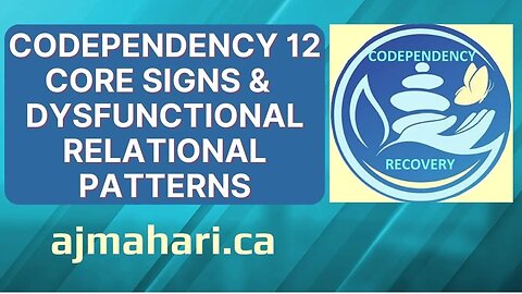 Codependency 12 Core Signs & Understanding Dysfunctional Relational Patterns