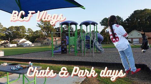 Vlog | Chats & Park days