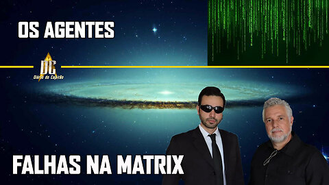 FALHAS NA MATRIX: Análise de Vídeos #1 - OS AGENTES