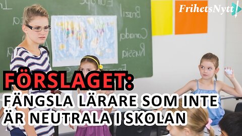 Programpunkten 3: Fängsla alla lärare som inte är neutrala i klassrummet