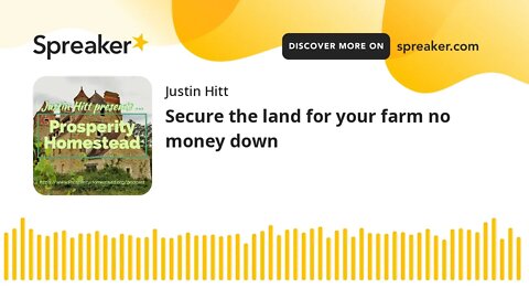 Secure the land for your farm no money down