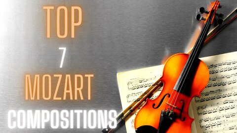 Top 7 Mozart Compositions with Relaxing Scenery.