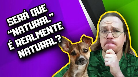 O que significa "Natural" nos rótulos de ração? | Dr. Edgard Gomes | Alimentação natural para Cães