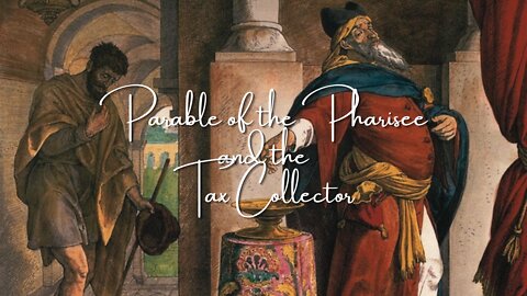 Parable of the Pharisee and the Tax Collector