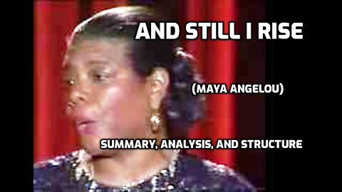 And Still I Rise: Summary, Analysis, and Structure (Maya Angelou)